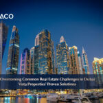 10 Reasons Why Vista Properties is Dubai’s Most Trusted Real Estate Partner
